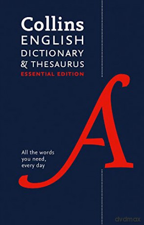 English Dictionary and Thesaurus Essential: All the words you need, every day (Collins Essential Dictionaries) [KSIĄŻKA]