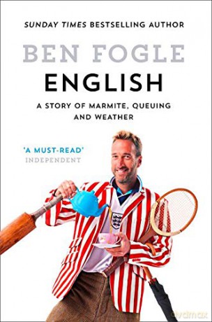 English: A Story of Marmite, Queuing and Weather - Ben Fogle [KSIĄŻKA]