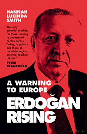 Erdogan Rising: A Warning to Europe - Hannah Lucinda Smith [KSIĄŻKA]