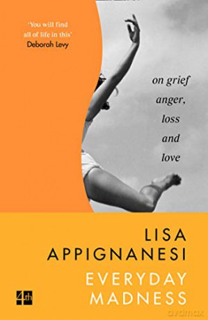 Everyday Madness: On Grief, Anger, Loss and Love - Lisa Appignanesi [KSIĄŻKA]