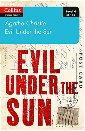 Evil under the sun: Level 4 - upper- intermediate (B2) (Collins Agatha Christie ELT Readers) - Agatha Christie [KSIĄŻKA]
