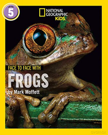 Face to Face with Frogs: Level 5 (National Geographic Readers) - Mark Moffett [KSIĄŻKA]
