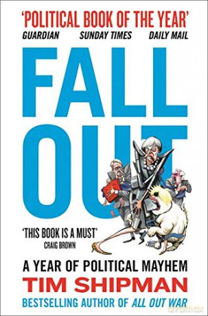 Fall Out: A Year of Political Mayhem (Brexit Trilogy 2) - Tim Shipman [KSIĄŻKA]