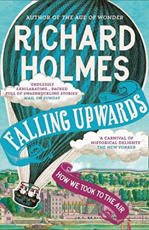 Falling Upwards: How We Took to the Air - Richard Holmes [KSIĄŻKA]