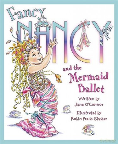 Fancy Nancy and the Mermaid Ballet - Jane O'Connor [KSIĄŻKA]