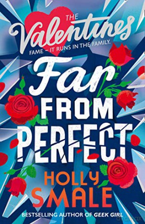 Far From Perfect: A hilarious and poignant series from the author of the genre-defining GEEK GIRL.: Book 2 (The Valentines) - Holly Smale [KSIĄŻKA]