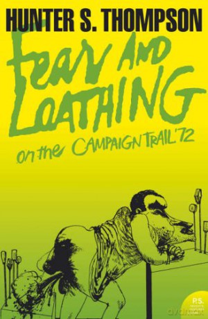 Fear and Loathing on the Campaign Trail '72 (Harper Perennial Modern Classics) - Hunter S. Thompson [KSIĄŻKA]