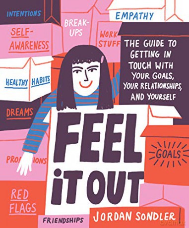 Feel It Out: The Guide to Getting in Touch with Your Goals, Your Relationships, and Yourself - Jordan Sondler [KSIĄŻKA]