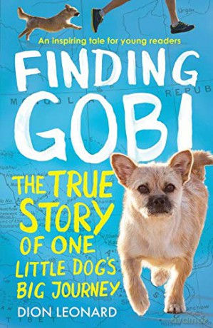 Finding Gobi (Younger Readers edition): The true story of one little dog's big journey - Dion Leonard [KSIĄŻKA]