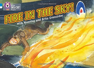 Fire in the Sky: Band 04 Blue/Band 17 Diamond (Collins Big Cat Progress) - Mick Manning [KSIĄŻKA]