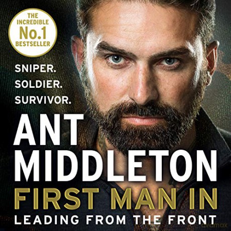 First Man In: Leading from the Front - Ant Middleton [KSIĄŻKA]