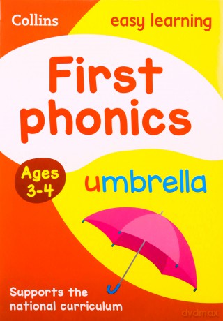 First Phonics Ages 3-4: Reception English Home Learning and School Resources from the Publisher of Revision Practice Guides, Workbooks, and Activities. (Collins Easy Learning Preschool) [KSIĄŻKA]