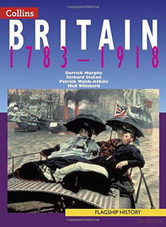 Flagship History: Britain 1783-1918 - Derrick Murphy [KSIĄŻKA]