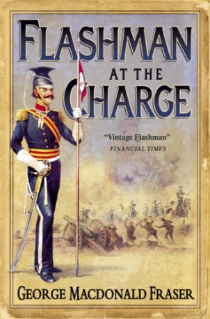 Flashman at the Charge: From the Flashman Papers, 1854-55: Book 7 - George MacDonald Fraser [KSIĄŻKA]