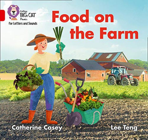 Food on the Farm: Band 02B/Red B (Collins Big Cat Phonics for Letters and Sounds) - Catherine Casey [KSIĄŻKA]