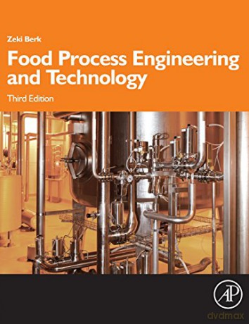 Food Process Engineering and Technology (Food Science and Technology) - Zeki Berk [KSIĄŻKA]