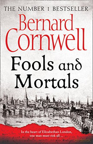Fools and Mortals - Bernard Cornwell [KSIĄŻKA]
