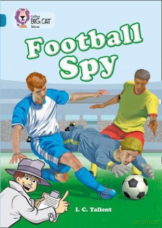 Football Spy: This longer information book explains how to study a football game.: Band 13/Topaz (Collins Big Cat) - Martin Waddell [KSIĄŻKA]