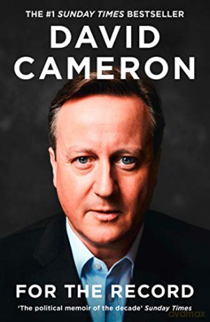 For The Record: The Number One Sunday Times Bestseller And 'The Political Memoir Of The Decade' - David Cameron [KSIĄŻKA]