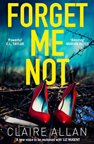 Forget Me Not: An unputdownable serial killer thriller with a breathtaking twist - Claire Allan [KSIĄŻKA]