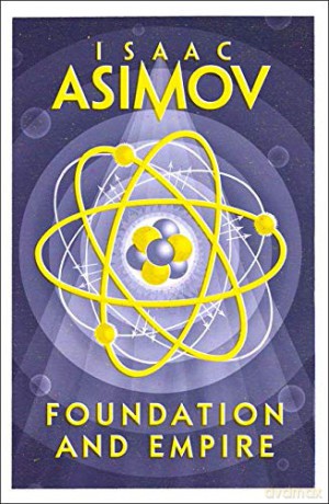 FOUNDATION AND EMPIRE (The Foundation saga) - Asimov [KSIĄŻKA]
