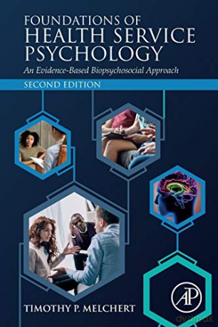 Foundations of Health Service Psychology: An Evidence-Based Biopsychosocial Approach - Timothy P. Melchert [KSIĄŻKA]