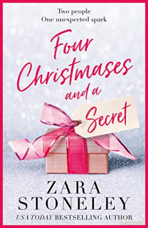 Four Christmases and a Secret: A heartwarming Christmas romantic comedy from the USA Today bestseller - Zara Stoneley [KSIĄŻKA]