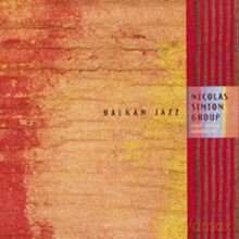 Nicolas Simon Group: Balkan Jazz [CD]