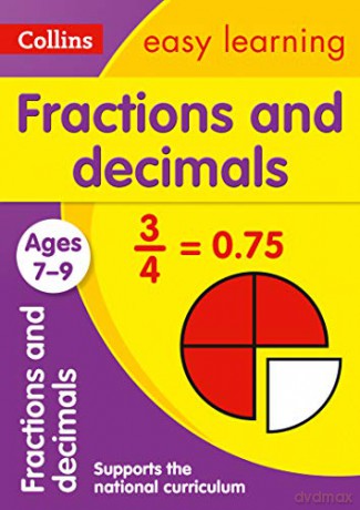 Fractions and Decimals Ages 7-9: KS2 Maths Home Learning and School Resources from the Publisher of Revision Practice Guides, Workbooks, and Activities. (Collins Easy Learning KS2) [KSIĄŻKA]