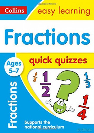 Fractions Quick Quizzes Ages 5-7: KS1 Maths Home Learning and School Resources from the Publisher of Revision Practice Guides, Workbooks, and Activities. (Collins Easy Learning KS1) [KSIĄŻKA]