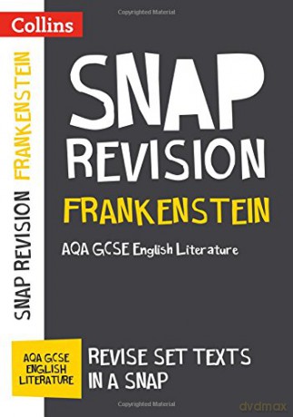 Frankenstein: AQA GCSE 9-1 English Literature Text Guide: For the 2022 exams (Collins GCSE Grade 9-1 SNAP Revision) [KSIĄŻKA]