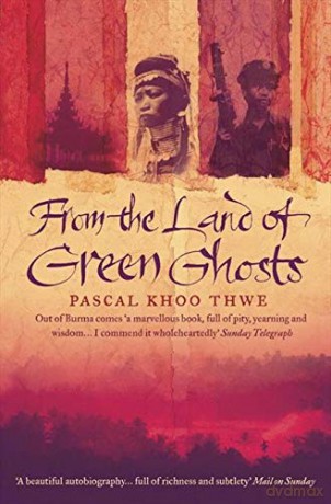 From the Land of Green Ghosts: A Burmese Odyssey - Pascal Khoo Thwe [KSIĄŻKA]
