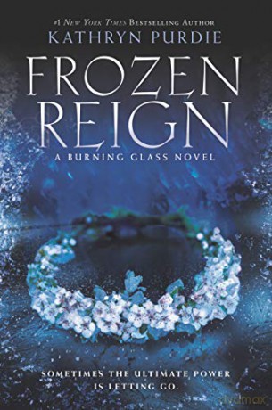 Frozen Reign: 3 (Burning Glass) - Kathryn Purdie [KSIĄŻKA]