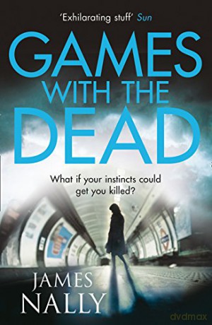Games with the Dead: A PC Donal Lynch Thriller (Dc Donal Lynch) - James Nally [KSIĄŻKA]