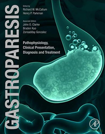 Gastroparesis: Pathophysiology, Clinical Presentation, Diagnosis and Treatment - Richard Mccallum [KSIĄŻKA]