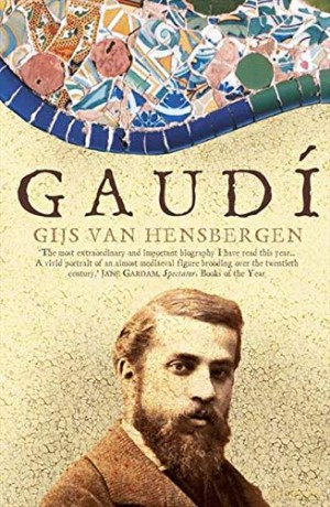 Gaudi: A Biography - Gijs Van Hensbergen [KSIĄŻKA]