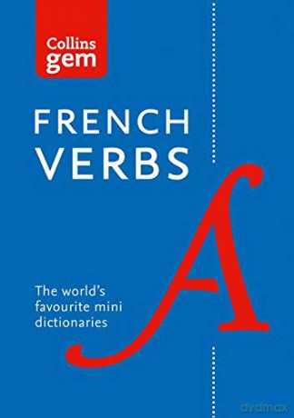 Gem French Verbs: The world's favourite mini dictionaries (Collins Gem Dictionaries) [KSIĄŻKA]