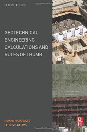 Geotechnical Engineering Calculations and Rules of Thumb - Ruwan Abey Rajapakse [KSIĄŻKA]
