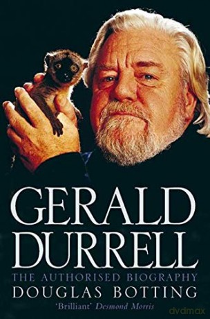 Gerald Durrell (Authorised Biography): The Authorised Biography - Douglas Botting [KSIĄŻKA]