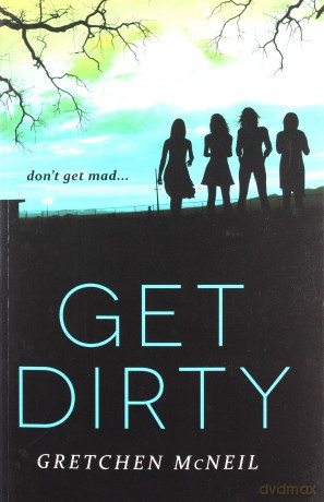 Get Dirty (Don't Get Mad) - Gretchen McNeil [KSIĄŻKA]