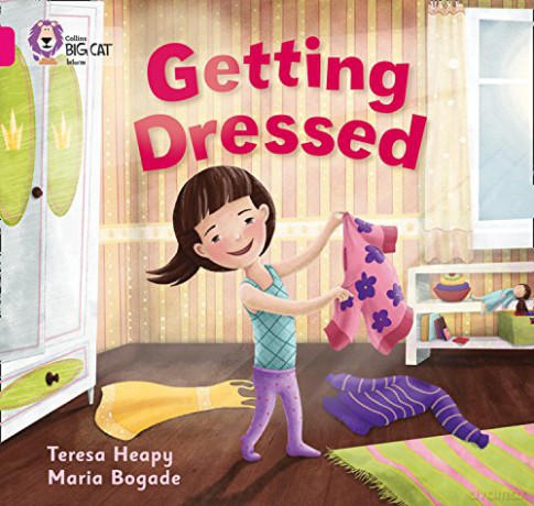 Getting Dressed: Band 01A/Pink A (Collins Big Cat) - Teresa Heapy [KSIĄŻKA]
