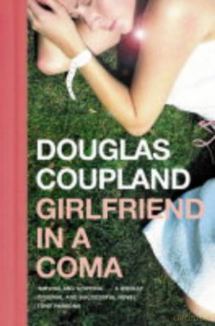 Girlfriend in a Coma - Douglas Coupland [KSIĄŻKA]