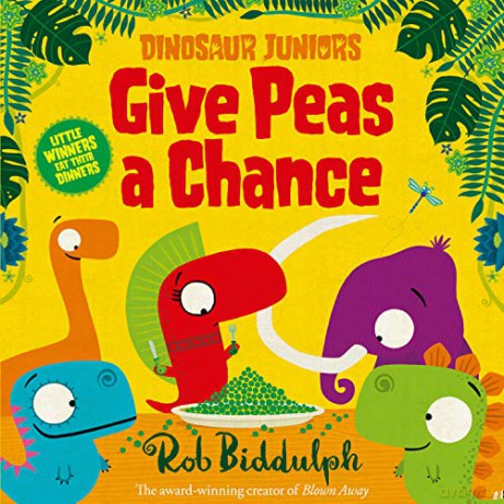 Give Peas a Chance: Book 2 (Dinosaur Juniors) - Rob Biddulph [KSIĄŻKA]