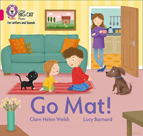 Go Mat!: Band 01B/Pink B (Collins Big Cat Phonics for Letters and Sounds) - Clare Helen Welsh [KSIĄŻKA]