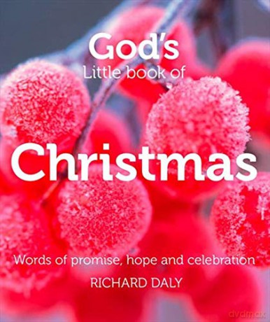 God's Little Book of Christmas: Words of promise, hope and celebration - Richard Daly [KSIĄŻKA]