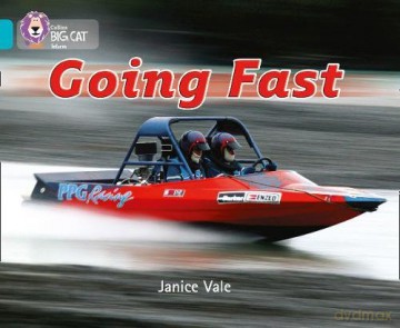 Going Fast: A non-chronological report on the fastest animals and machines in the world. (Collins Big Cat): Band 07/Turquoise - Janice Vale [KSIĄŻKA]