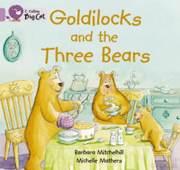 Goldilocks and the three Bears: A wordless picture story, retelling the traditional tale of Goldilocks and the Three Bears.: Band 00/Lilac (Collins Big Cat) - Barbara Mitchelhill [KSIĄŻKA]