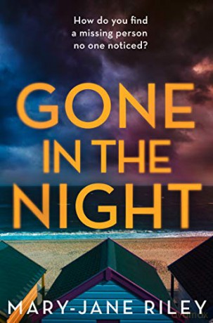 Gone in the Night: An exciting new psychological crime thriller (Alex Devlin) - Mary-Jane Riley [KSIĄŻKA]