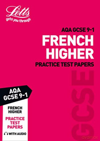 Grade 9-1 GCSE French AQA Practice Test Papers (Letts GCSE 9-1 Revision Success) [KSIĄŻKA]