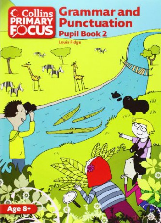 Grammar and Punctuation: Pupil Book 2 (Collins Primary Focus) - Louis Fidge [KSIĄŻKA]